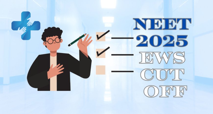 Expected Cutoff for NEET 2025: THINGS You Need to Know